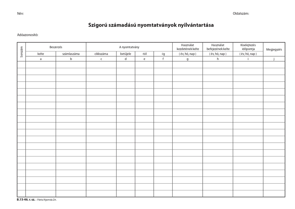 B.15-46 A4 25 lapos fekvő "Szigorú számadású nyomtatványok nyilvántartása" nyomtatvány